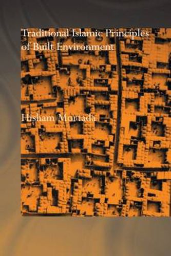 Cover image for Traditional Islamic Principles of Built Environment