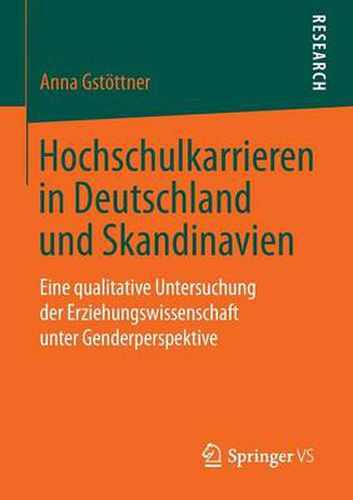 Cover image for Hochschulkarrieren in Deutschland und Skandinavien: Eine qualitative Untersuchung der Erziehungswissenschaft unter Genderperspektive