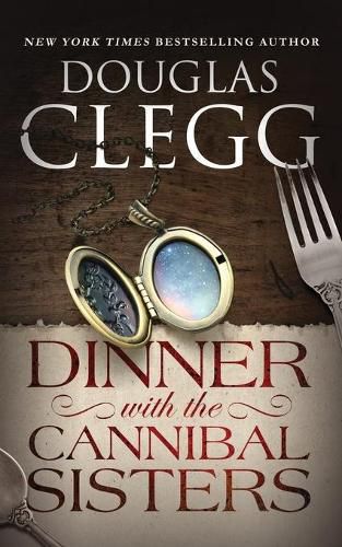 Cover image for Dinner with the Cannibal Sisters: A Novella