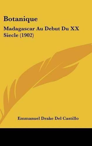 Botanique: Madagascar Au Debut Du XX Siecle (1902)