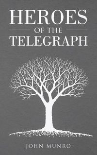 Cover image for Heroes of the Telegraph