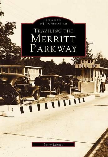 Cover image for Traveling the Merritt Parkway
