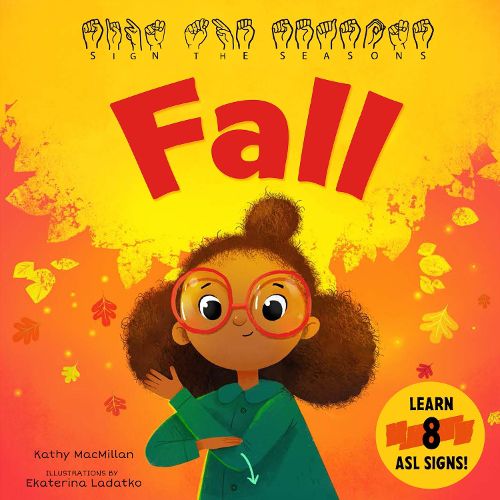 Sign the Seasons: Fall, Kathy MacMillan (9798893961812) — Readings Books