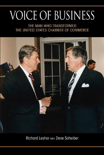 Cover image for Voice of Business: The Man Who Transformed the United States Chamber of Commerce