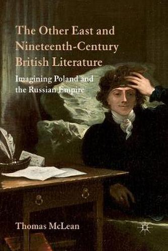 Cover image for The Other East and Nineteenth-Century British Literature: Imagining Poland and the Russian Empire