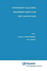 Cover image for Contingent Valuation, Transport Safety and the Value of Life