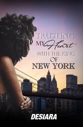 Cover image for Trusting My Heart with the King of New York