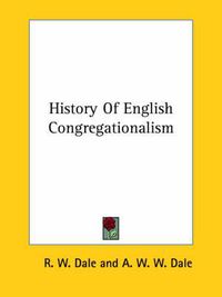 Cover image for History of English Congregationalism