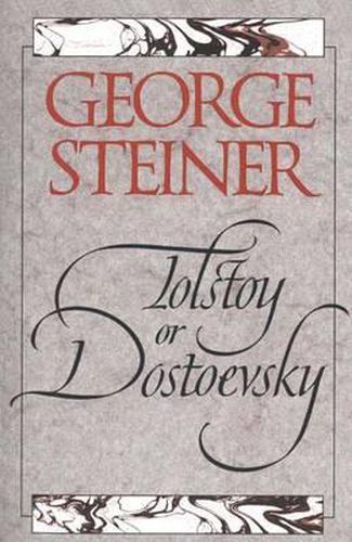 Cover image for Tolstoy or Dostoevsky: An Essay in the Old Criticism, Second Edition