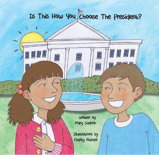 Cover image for Is This How You Choose The President?