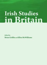 Cover image for Irish Studies in Britain: New Perspectives on History and Literature