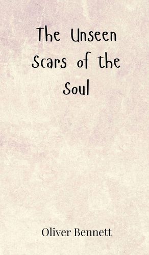 Cover image for The Unseen Scars of the Soul