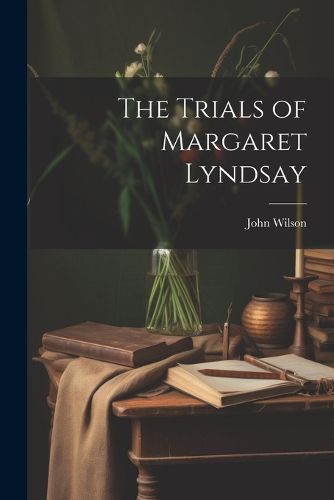 Cover image for The Trials of Margaret Lyndsay