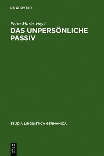 Cover image for Das unpersoenliche Passiv: Eine funktionale Untersuchung unter besonderer Berucksichtigung des Deutschen und seiner historischen Entwicklung