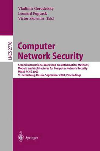 Cover image for Computer Network Security: Second International Workshop on Mathematical Methods, Models, and Architectures for Computer Network Security, MMM-ACNS 2003, St. Petersburg, Russia, September 21-23, 2003, Proceedings