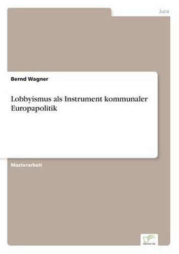 Cover image for Lobbyismus als Instrument kommunaler Europapolitik