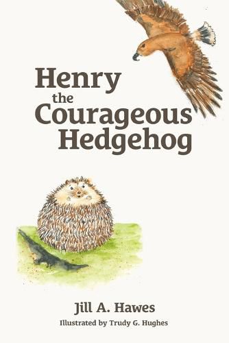 Cover image for Henry the Courageous Hedgehog