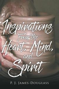 Cover image for Inspirations from the Heart, Mind, and Spirit