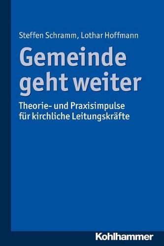 Cover image for Gemeinde Geht Weiter: Theorie- Und Praxisimpulse Fur Kirchliche Leitungskrafte