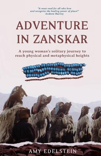 Cover image for Adventure in Zanskar: A young woman's solitary journey to reach physical and metaphysical heights