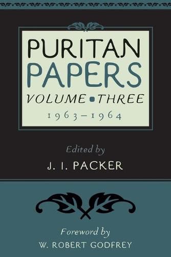 Puritan Papers: Vol. 3, 1963-1964