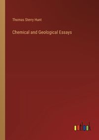 Cover image for Chemical and Geological Essays