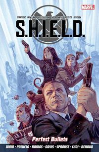 Cover image for S.h.i.e.l.d Volume 1: Perfect Bullets