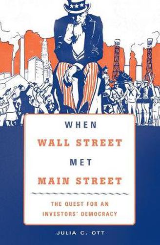 Cover image for When Wall Street Met Main Street: The Quest for an Investors' Democracy