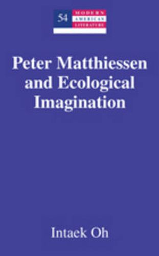 Peter Matthiessen and Ecological Imagination