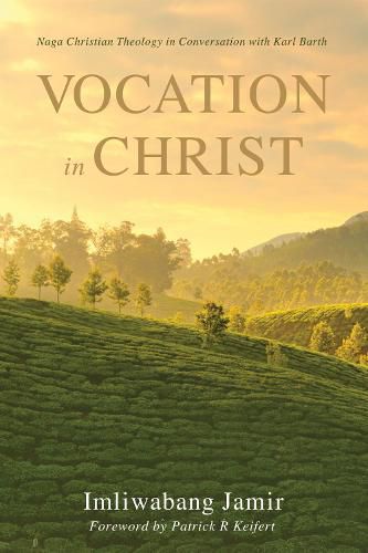 Cover image for Vocation in Christ: Naga Christian Theology in Conversation with Karl Barth