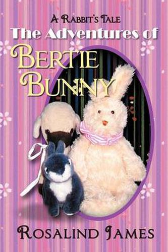 Cover image for The Adventures of Bertie Bunny: A Rabbit's Tale