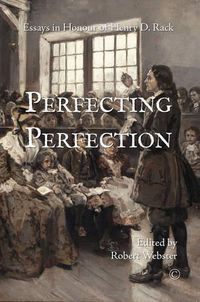 Cover image for Perfecting Perfection: Essays in Honour of Henry D. Rack