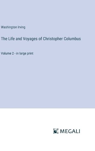 Cover image for The Life and Voyages of Christopher Columbus