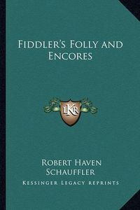 Cover image for Fiddler's Folly and Encores