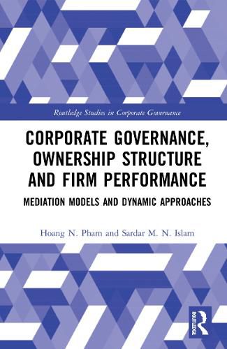 Cover image for Corporate Governance, Ownership Structure and Firm Performance: Mediation Models and Dynamic Approaches