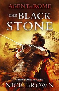 Cover image for The Black Stone: Agent of Rome 4