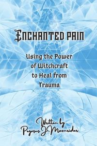 Cover image for Enchanted Pain