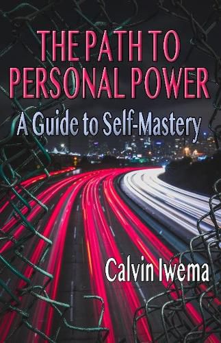 Cover image for The Path to Personal Power: A Guide to Self-Mastery