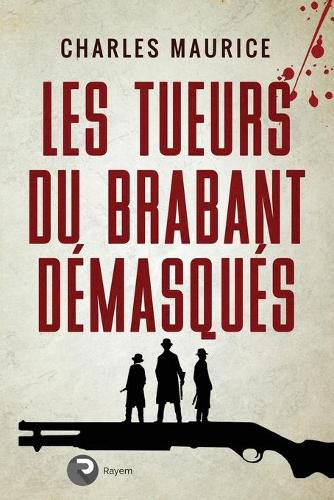 Cover image for Les tueurs du Brabant demasques