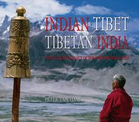 Cover image for Indian Tibet Tibetan India: The Cultural Legacy of the Western Himalayas