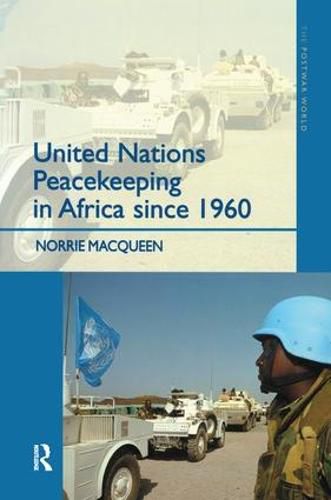 Cover image for United Nations Peacekeeping in Africa Since 1960