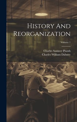 Cover image for History And Reorganization; Volume 1