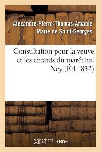 Consultation Pour La Veuve Et Les Enfants Du Marechal Ney