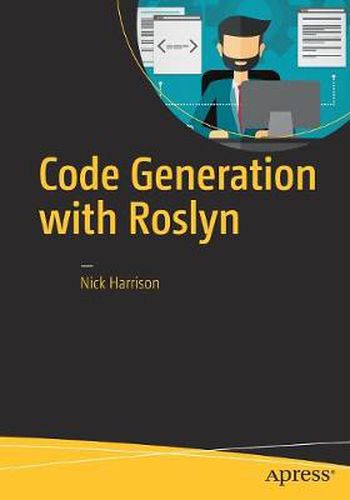 Cover image for Code Generation with Roslyn