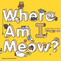 Cover image for Neko Atsume Kitty Collector: Where Am I Meow?