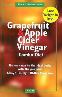 Cover image for The Grapefruit and Apple Cider Vinegar Combo Diet