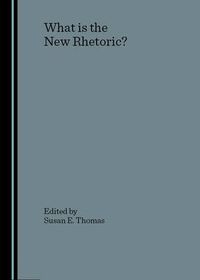 Cover image for What is the New Rhetoric?