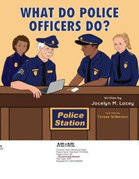 Cover image for What Do Police Officers Do?