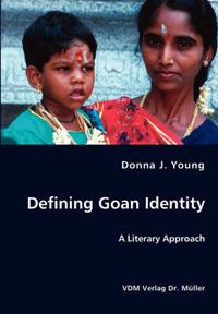 Cover image for Defining Goan Identity - A Literary Approach
