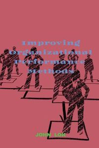 Cover image for Improving Organizational Performance Methods